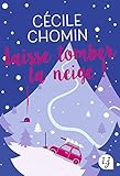 Laisse tomber la neige ! (Lj) (French Edition) by 