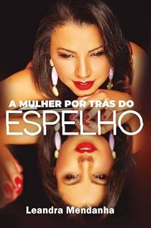 Livro A Mulher por trás do Espelho