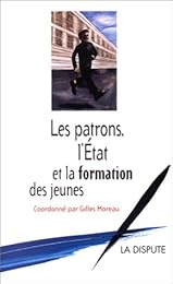 Les  patrons, l'État et la formation des jeunes