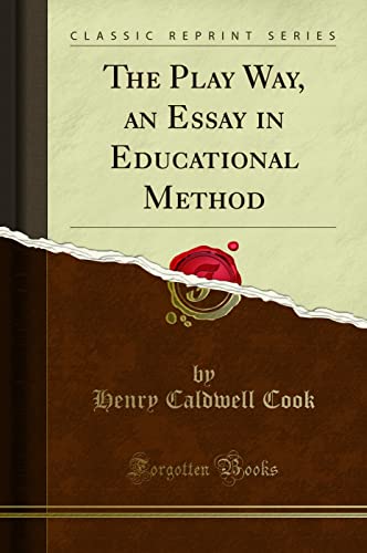 The Play Way, an Essay in Educational Method (Classic... en promo sur Amazon