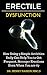 Erectile Dysfunction: How Doing 3 Simple Activities Daily Can Help You to Get Frequent, Stronger Erections Even When You Are 67