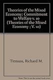 Image de THEORIES OF THE MIX ED ECONOMY: VOL. X: RICHARD TITMUSS - COMMITMENT TO WELFARE.