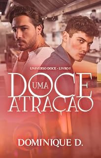 Livro Uma Doce Atração: Segunda Edição (Universo Doce Livro 1)