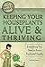 The Complete Guide to Keeping Your Houseplants Alive and Thriving Everything You Need to Know Explained Simply: Everything You Need to Know Explained Simply (Back-To-Basics) (Back to Basics Growing) by Sandy Baker
