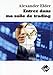 Entrez dans ma salle de trading: Guide de trading complet (VALOR) (French Edition) by Alexandre Elder