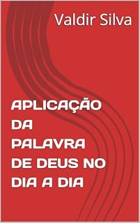 Livro APLICAÇÃO DA PALAVRA DE DEUS NO DIA A DIA