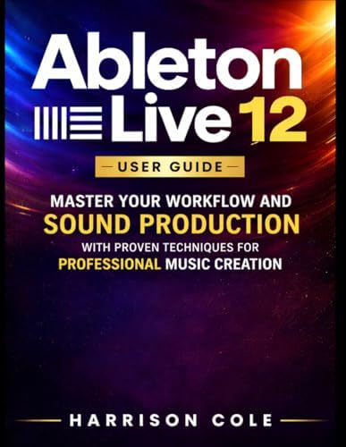 Ableton Live 101: An Introduction to Ableton Live 10: Kuehnl, Eric