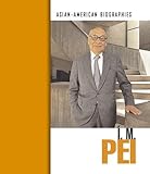 I. M. Pei (Asian-American Biographies) by 