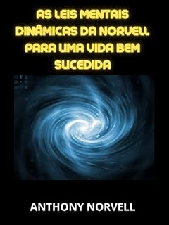 Livro As Leis Mentais Dinâmicas da Norvell para uma vida bem sucedida (Traduzido)