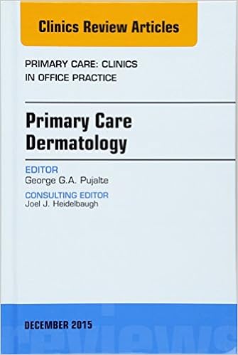 Primary Care Dermatology An Issue Of Primary Care Clinics -