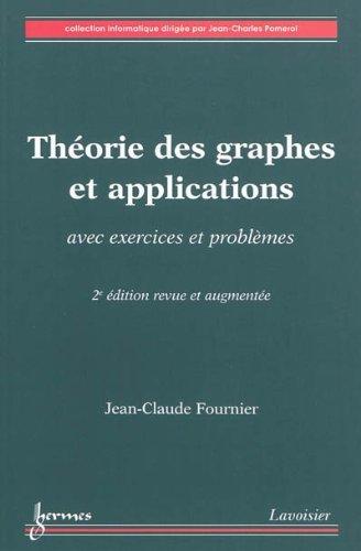 Théorie des graphes et applications avec exercices et problèmes revue et augmentée by (Paperback)
