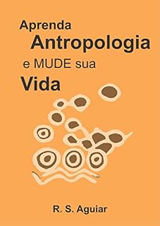 Livro Aprenda Antropologia e mude sua vida