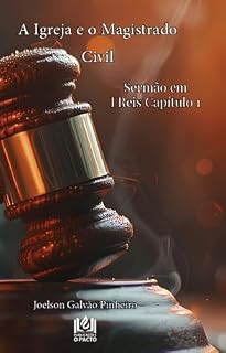 Livro A Igreja e o Magistrado Civil: Sermão em 1 Reis Capítulo 1