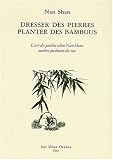 dresser des pierres, planter des bambous by