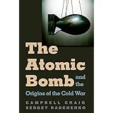 The Atomic Bomb and the Origins of the Cold War