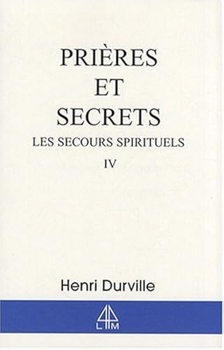 Download Prières et secrets : Les secours spirituels, volume 4 PDF
