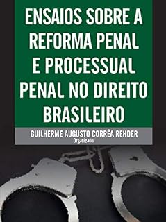 Livro Ensaio Sobre a Reforma Penal e Processual Penal No Direito Brasileiro