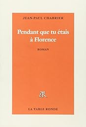 Pendant que tu étais à Florence