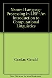 Natural Language Processing in Lisp: An Introduction to Computational Linguistics by 