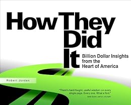 Amazon Com How They Did It Billion Dollar Insights From