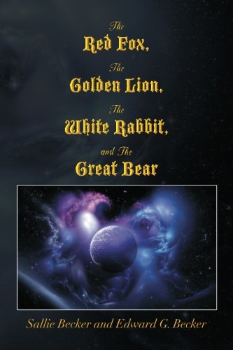 The Red Fox, The Golden Lion, The White Rabbit, and The Great Bear
