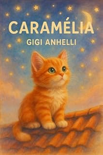 Livro Caramélia: A gatinha que sonhava com as estrelas