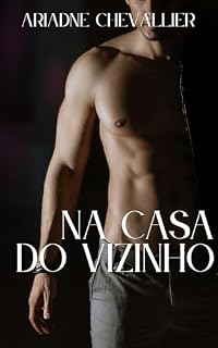Livro Na Casa do Vizinho: Um Conto Erótico