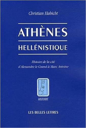 Amazon Fr Athenes Hellenistique Histoire De La Cite D Alexandre Le Grand A Marc Antoine Habicht Christian Boureau Alain Desgranges Michel Vidal Naquet Pierre Knoepfler Denis Livres