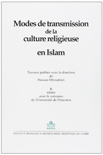 Modes de transmission de la culture religieuse en Islam (TAEI) (French Edition)