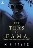 por Trás da Fama: Meu nome é James Bradley... E essa é a minha história. (Portuguese Edition)