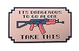 Patriot Patch Co - It's Dangerous To Go Alone Patch (AK-47 Version)