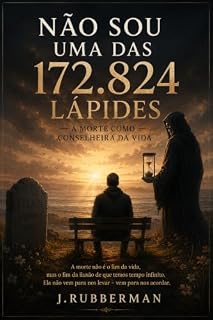 Livro Não sou uma das 172.824 lápides: A Morte como Conselheira da Vida