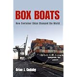 Box Boats: How Container Ships Changed the World