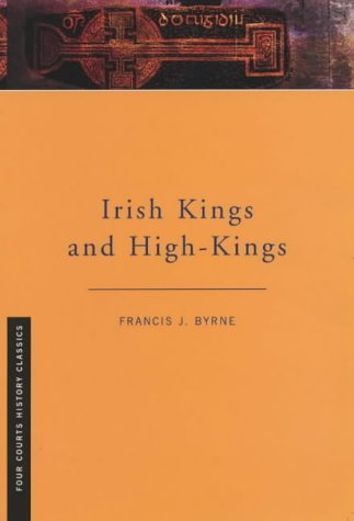 "Irish Kings and High Kings (Four Courts History Classics)" av F.J. Byrne