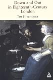 Front cover for the book Down and Out in Eighteenth-century London by Tim Hitchcock