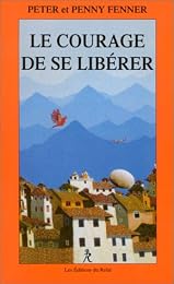 Le  courage de se libérer