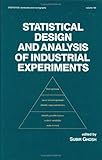 Statistical Design and Analysis of Industrial Experiments, Ghosh, Subir, 0824782518