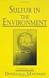 Sulfur in the Environment, Maynard, Douglas G., 082478992X