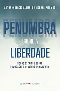 Livro Penumbra sobre a liberdade: Novos escritos sobre advocacia e direitos individuais
