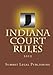 Indiana Court Rules: 2012 by Summit Legal Publishing