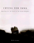Crying For Imma ... Battling for the Soul on the Golan Heights by 