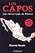 Lo Capos, Las narco-rutas de Mexico (Best Seller (Debolsillo)) (Spanish Edition)