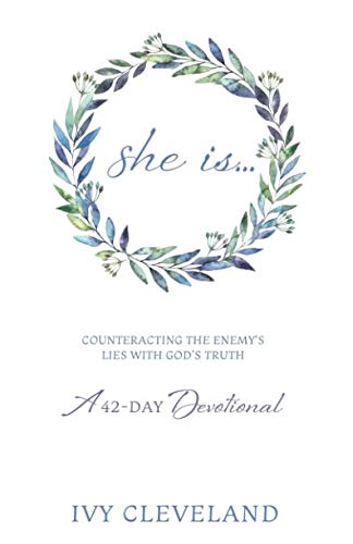 [E.b.o.o.k] She Is: Counteracting The Enemy's Lies with God's Truth T.X.T