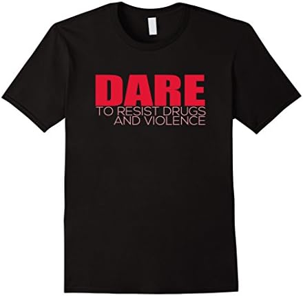 Mens Dare To Resist Drugs ANd Violence Shirt - Cool Dare Shirt Small Black