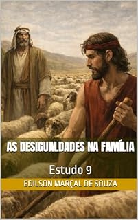 Livro As desigualdades na família: Estudo 9 (As famílias em Gênesis)