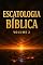 Livro Escatologia Bíblica : Volume 2