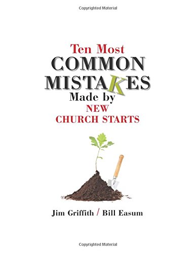 Ten Most Common Mistakes Made by Church Starts