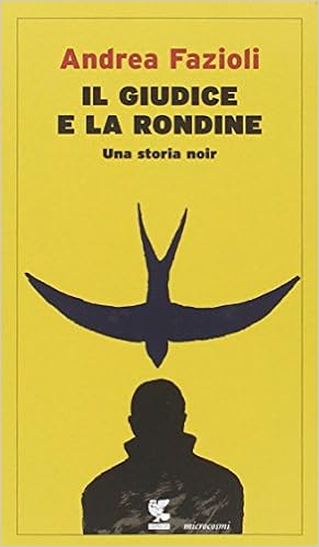 Andrea Fazioli - Il giudice e la rondine (2014)