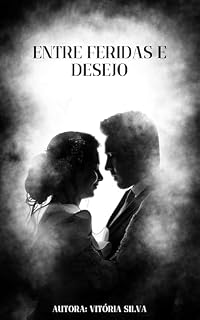 Livro Entre Feridas e Desejo: “Feridos pela vida, curados pelo amor”