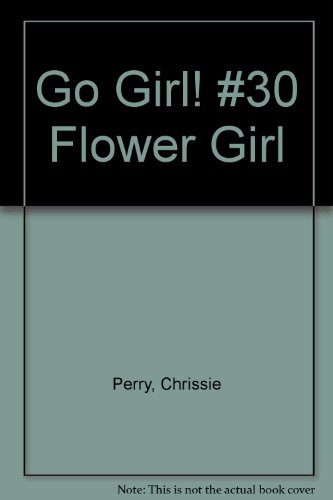Go Girl! #30 Flower Girl